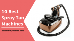 10 best professional spray tan machines