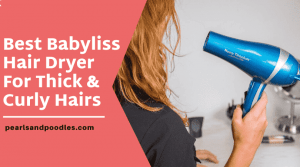 best babyliss hair dryer