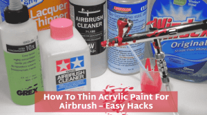 How To Thin Acrylic Paint For Airbrush