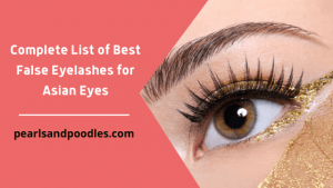 Complete List of Best False Eyelashes for Asian Eyes