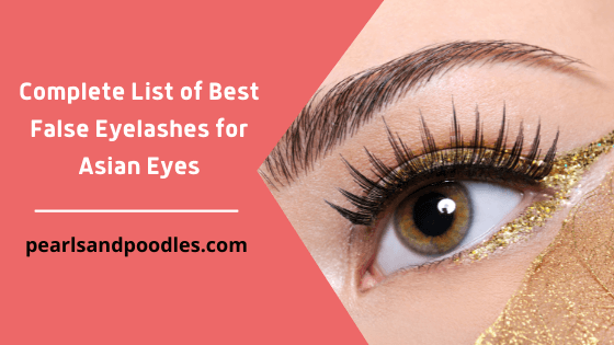 Complete List of Best False Eyelashes for Asian Eyes