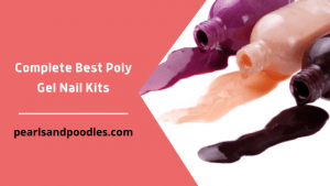 Complete Best Poly Gel Nail Kits