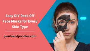 Easy DIY Peel-Off Face Masks for Every Skin Type